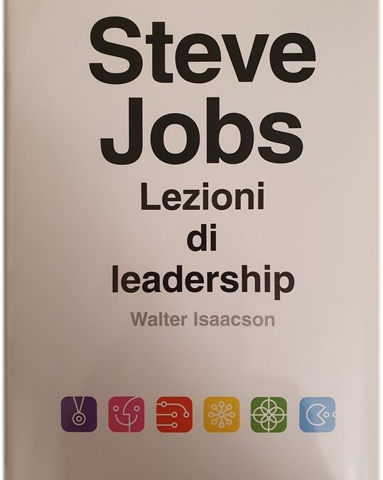 Walter Isaacson: lezioni di Steve Jobs sulla leadership