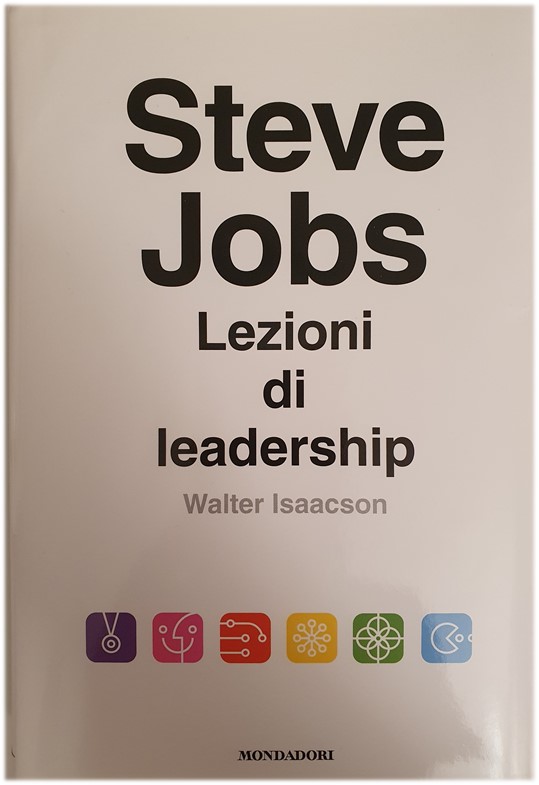 Walter Isaacson: lezioni di Steve Jobs sulla leadership